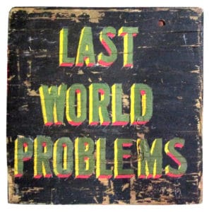 last-world-problems