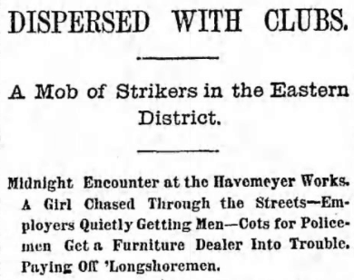 Details from the sugar refinery workers' strike, from The Brooklyn Daily Eagle April 25, 1886.
