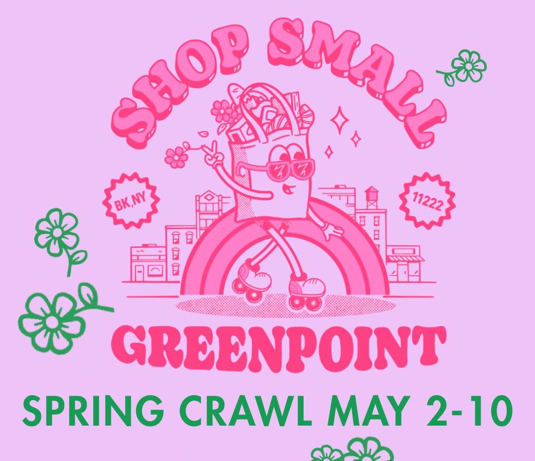 Shop Small Greenpoint Spring Crawl May 2-10